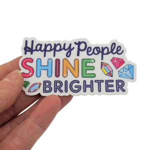 Sticker - Happy People Shine Brighter