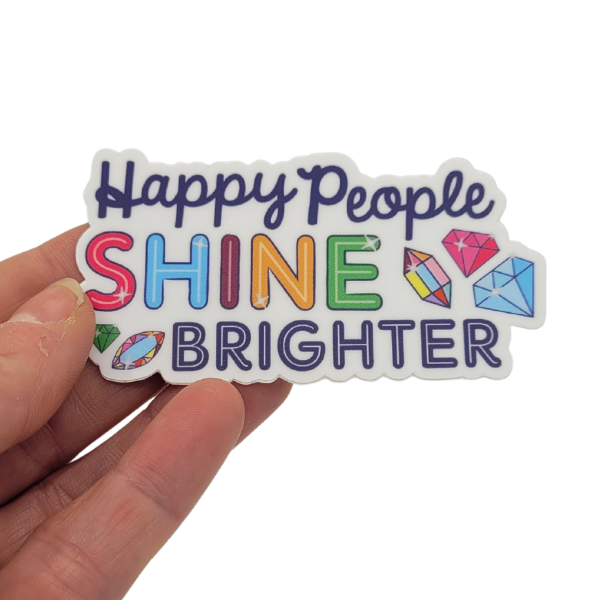 Sticker - Happy People Shine Brighter