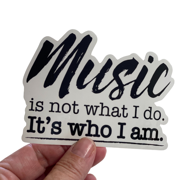 Sticker - Music is Who I Am