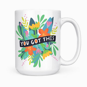 Drinkware - You Got This Flowers Mug